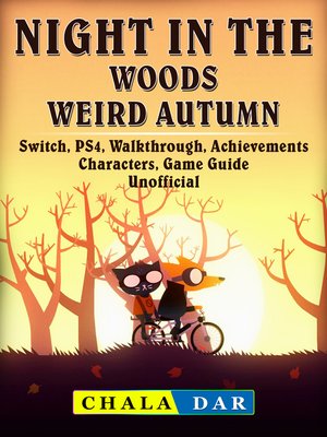 cover image of Night in the Woods Weird Autumn, Switch, PS4, Walkthrough, Achievements, Characters, Game Guide Unofficial